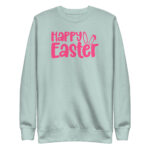 happy easter unisex premium sweatshirt