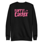 happy easter unisex premium sweatshirt