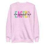 easter squad unisex premium sweatshirt