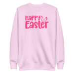 happy easter unisex premium sweatshirt