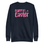 happy easter unisex premium sweatshirt