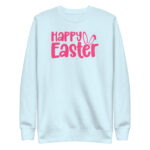 happy easter unisex premium sweatshirt