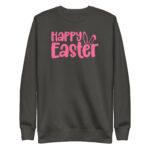 happy easter unisex premium sweatshirt