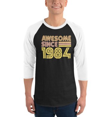 Awesome since 1984, Birth year, 1984 legends Unisex 3/4 sleeve raglan shirt