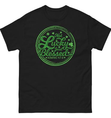 Lucky and Blessed quote, St Patrick’s Day Unisex classic tee
