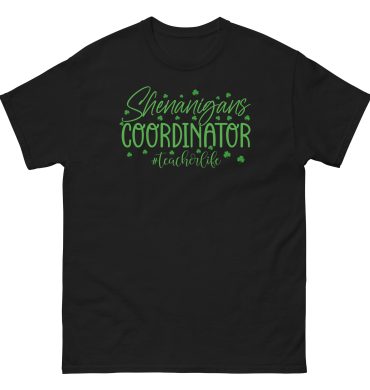 Shenanigans coordinator, teacher life, St. Patrick’s Day Unisex classic tee
