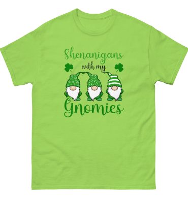 Shenanigans with my gnomies, St. Patrick’s Day Unisex classic tee