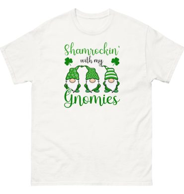 Shamrockin’ with my gnomies, St. Patrick’s Day, Unisex classic tee