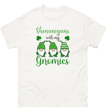 Shenanigans with my gnomies, St. Patrick’s Day Unisex classic tee
