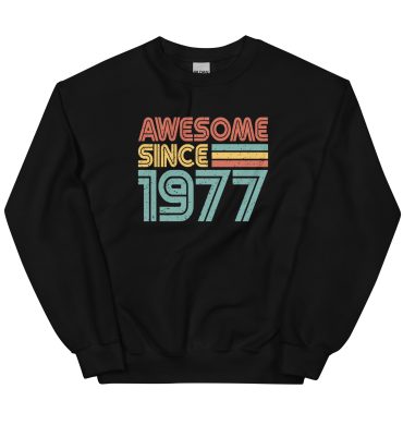 Awesome since 1977, Birth year Unisex Sweatshirt