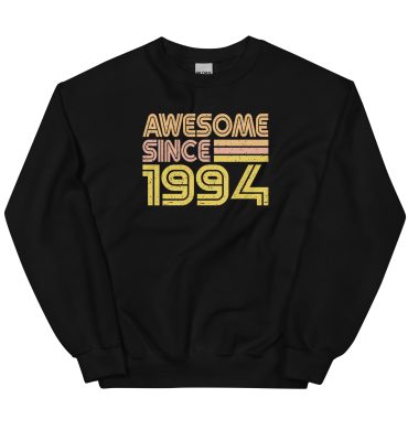 Awesome since 1994, legend since 1994, Birth year Unisex Sweatshirt