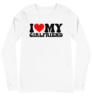 I love my Girlfriend, Valentine day Long Sleeve Tee
