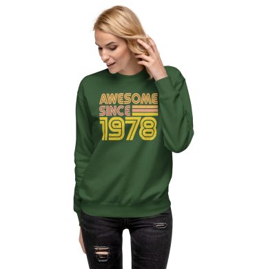 Awesome since 1978, Birth year Unisex Premium Sweatshirt