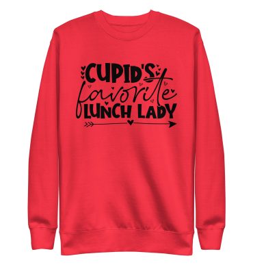 Cupid’s favorite Lunch lady, Valentine day Women’s Premium Sweatshirt